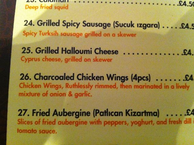 rimmed.jpg - Never mind the fact that the Turkish restaurant failed to notice the incorrect spelling of "Turkish" in number 24, what the bloody hell are they doing to chicken wings to make number 26!?
